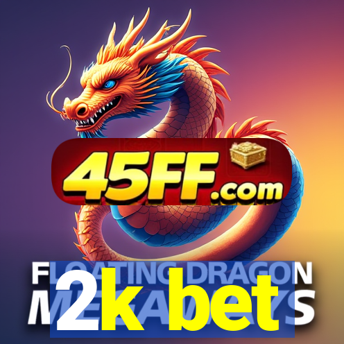 2k bet